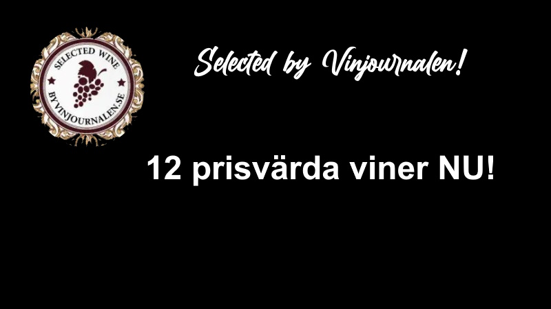 Selected by Vinjournalen: 12 prisvärda viner just nu!  